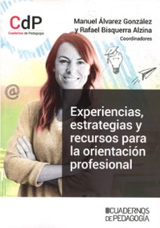 experiencias, estrategias y recursos para la orientacion profesio nal-manuel alvarez gonzalez-rafael bisquerra alzina-9788499872490