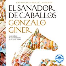 el sanador de caballos (audiolibro)-gonzalo giner-9788499988290