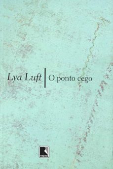 o ponto cego (ebook)-lya luft-9788501093790