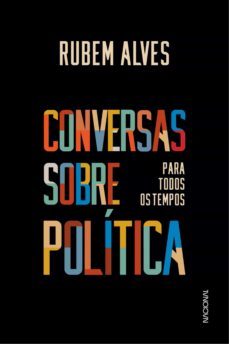 conversas sobre politica para todos os tempos (ebook)-9788504021790