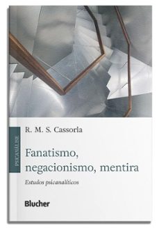 fanatismo, negacionismo, mentira (ebook)-r. m. s. cassorla-9788521225690