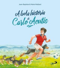 a bela historia de carlo acutis (ebook)-jean-baptiste maillard-marie maillard-9788534956390