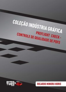 coleço industria grafica | preflight check - controle de qualidade de pdfs (ebook)-ricardo minoru horie-9788560819690