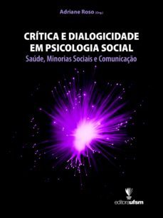 critica e dialogicidade em psicologia social (ebook)-adriane roso-9788573912890