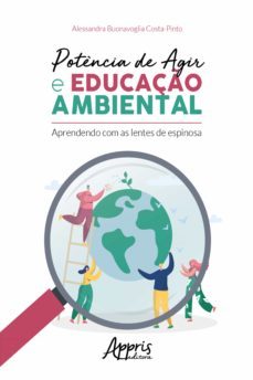 potencia de agir e educaço ambiental  aprendendo com as lentes de espinosa (ebook)-alessandra buonavoglia costa pinto-9788581924090