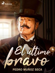 el ultimo bravo (ebook)-pedro muñoz seca-9788726508390