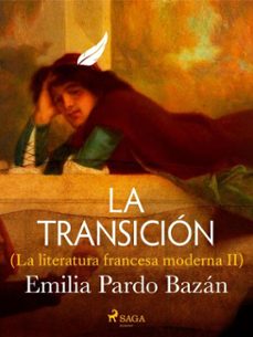 la transicion (la literatura francesa moderna ii) (ebook)-emilia pardo bazan-9788726685190