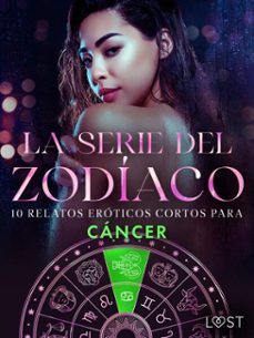 la serie del zodiaco. 10 relatos eroticos cortos para cancer (ebook)-camille bech-lisa vild-b. j. hermansson-9788727173290