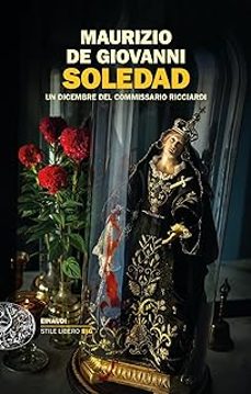 soledad. un dicembre del commissario ricciardi-maurizio de giovanni-9788806255190