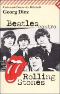 beatles contro rolling stones-georg diez-9788807816390