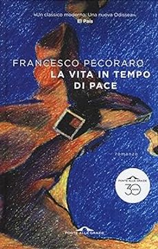 la vita in tempo di pace-francesco pecoraro-9788833313290