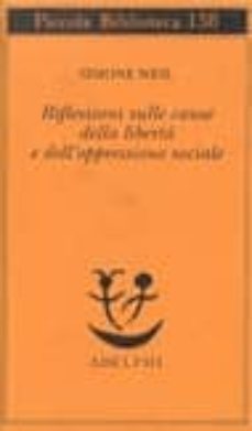 riflessioni sulle cause della liberta e dell oppressione sociale-9788845905490