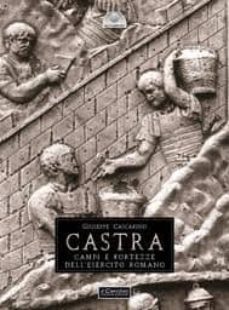 castra: campi e fortezze dell esercito romano-giuseppe cascarino-9788884742490