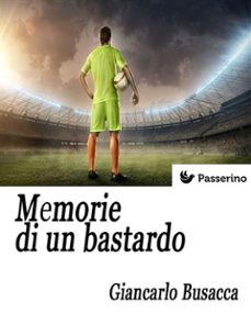 memorie di un bastardo (ebook)-9788893456890