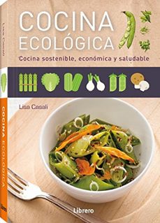 (pe) cocina ecologica: cocina sostenible, economica y saludable-lisa casili-9789089985590