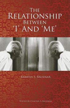 the relationship between 'i' and 'me' (ebook)-ramesh s. balsekar-9789384363390