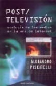 post/television: ecologia de los medios en la era de internet-9789501269390