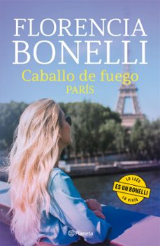 caballo de fuego 1. paris (ebook)-florencia bonelli-9789504977490
