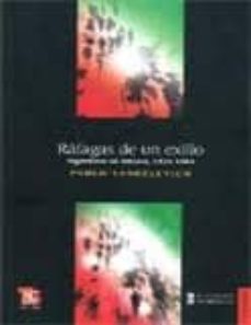 rafagas de un exilio: argentinos en mexico, 1974-1893-9789505578290