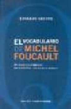 el vocabulario de michel foucault: un recorrido alfabetico por lo s temas, conceptos y autores-9789509217690