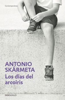 los dias del arcoiris (ebook)-antonio skarmeta-9789563257090