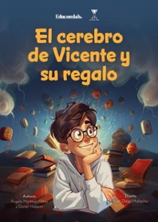 el cerebro de vicente y su regalo (ebook)-daniel matías halpern jelin-angela martínez flores-9789563387490