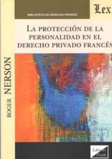 proteccion de la personalidad en el derecho privado frances, la-roger nerson-9789563926590