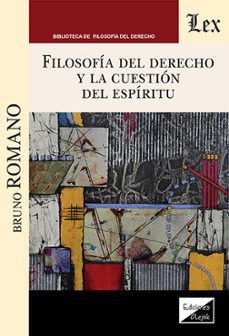 filosofia del derecho y la cuestion del espiritu-bruno romano-9789564074290