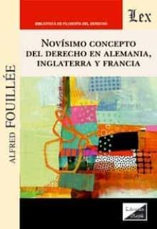 novisimo concepto del derecho en alemania, inglaterra y francia-alfred fouillee-9789567799190