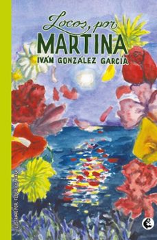 locos por martina (ebook)-ivan gonzalez garcia-9789582015190
