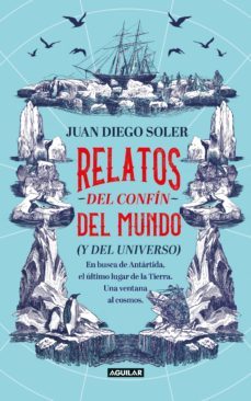 relatos del confin del mundo (y del universo) (ebook)-juan diego soler pulido-9789585549890