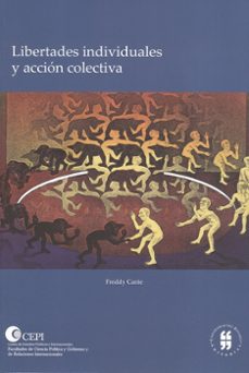 libertades individuales y acción colectiva (ebook)-freddy cante-9789587381290