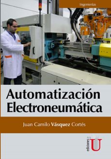 automatización electroneumática (ebook)-juan camilo vasquez cortes-9789587625790