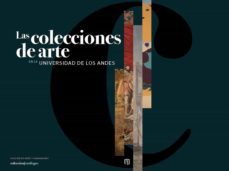 las colecciones de arte en la universidad de los andes (ebook)-herrera wassilowsky alexander-9789587747690