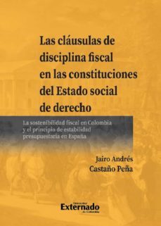 las clausulas de disciplina fiscal en las constituciones del estado social de derecho (ebook)-jairo andres castaño peña-9789587903690