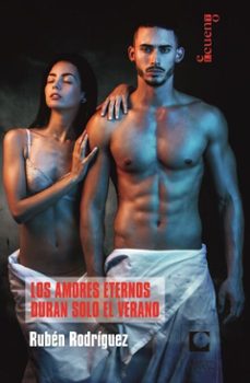 los amores eternos duran solo el verano (ebook)-ruben rodriguez-9789591023490