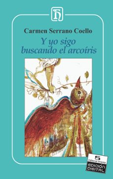 y yo sigo buscando el arcoiris (ebook)-carmen serrano coello-9789591112590