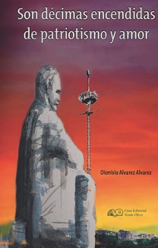son decimas encendidas de patriotismo y amor (ebook)-dionisio álvarez álvarez-9789592245990