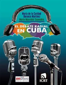 el debate radial en cuba (ebook)-maría de la caridad duranza martínez-mario masvidal saavedra-9789597268390