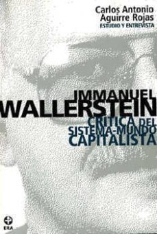 immanuel wallerstein: critica del sistema-mundo capitalista-9789684115590