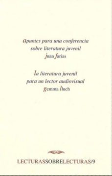 apuntes para una conferencia sobre literatura juvenil: la literat ura juvenil para un lector audiovisual-9789701890790