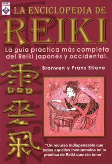 la enciclopedia de reiki: la guia practica mas completa del reiki japones y occidental-bronwen stiene-9789871124190