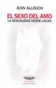 el sexo del amo: la sexualidad desde lacan-9789871228690