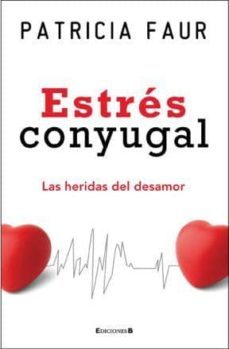 estres conyugal. las heridas del desamor-patricia faur-9789876272490