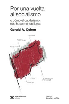 por una vuelta al socialismo: o como el capitalismo nos hace menos libres (ebook)-gerald a. cohen-9789876294690