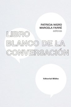 libro blanco de la conversacion (ebook)-patricia nigro-marcela farré-9789878141190