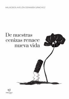 de nuestras cenizas renace nueva vida (ebook)-milagros ayelén demaria sanchez-9789878177090