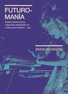futuromania-simon reynolds-9789878272290