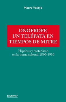 onofroff, un telepata en tiempos de mitre (ebook)-mauro vallejo-9789878359090