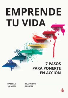 emprende tu vida: 7 pasos para ponerte en accion (ebook)-daniela salvitti-francisco berreta-9789878384290